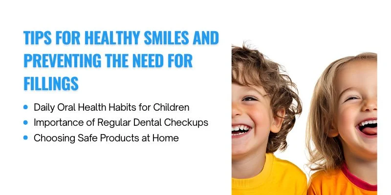 Tips for Healthy Smiles and Preventing the Need for Fillings
