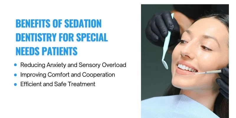 Benefits of Sedation Dentistry for Special Needs Patients